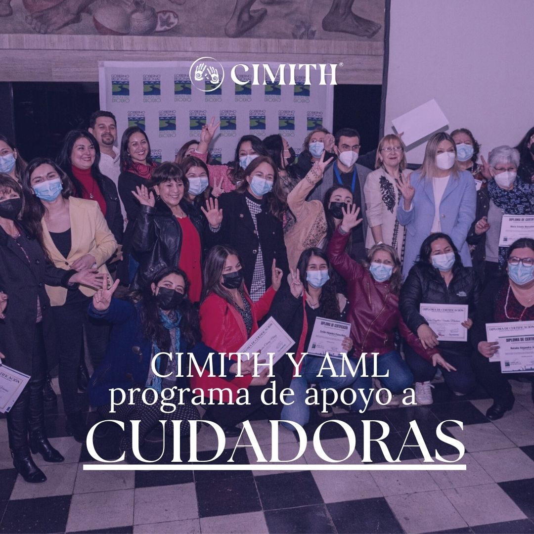 “CIMITH®️ y AMLBIOBIO: Apoyo a Cuidadoras Informales”